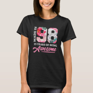 25th Birthday Girl Women Girls Made in 1998 Flowe T-Shirt