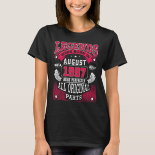 25th Birthday Legends Born In August 1997 25 Year T-Shirt