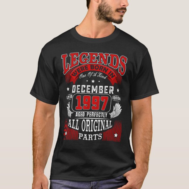 25th Birthday  Legends Born In December 1997 25 Yr T-Shirt (Front)