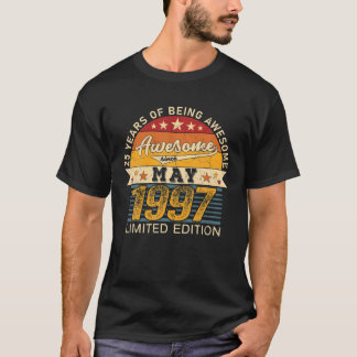 25Th Birthday May 2022 25 Years Born 1997 Limited T-Shirt