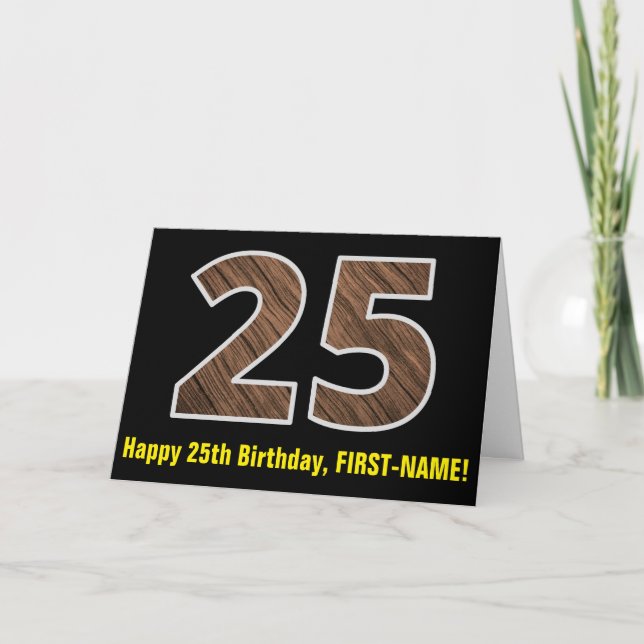 25th Birthday: Name + Faux Wood Grain Pattern "25" Card (Front)
