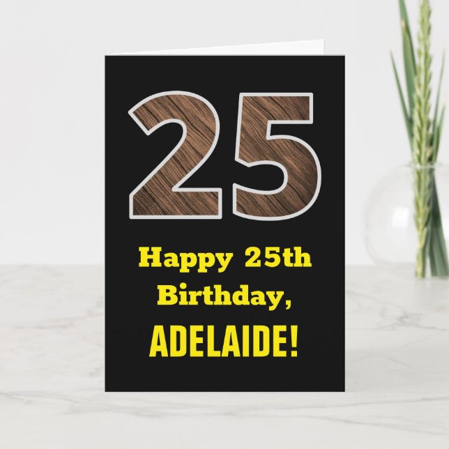25th Birthday: Name, Faux Wood Grain Pattern "25" Card (Front)