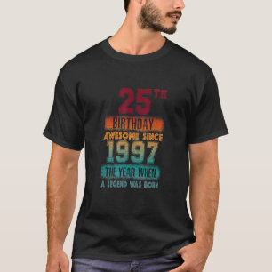 25th Birthday Party Awesome Since 1997 25 Years Ol T-Shirt