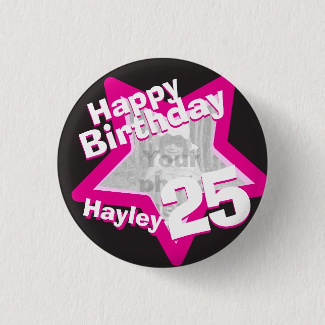 25th Birthday photo fun hot pink button/badge 1 Inch Round Button (Front)
