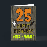 25th Birthday: Spooky Halloween Theme, Custom Name Card<br><div class="desc">The front of this scary and spooky Halloween birthday themed greeting card design features a large number "25". It also features the message "HAPPY BIRTHDAY, ", and a customizable name. There are also depictions of a bat and a ghost on the front. The inside features a customizable birthday greeting message,...</div>