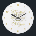 25th Wedding Anniversary Best Friend Large Clock<br><div class="desc">Celebrate a milestone anniversary of marriage with this romantic gift idea with fancy gold lettering. For husband and wife who best friends!</div>