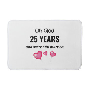 25th Wedding Anniversary Funny Gift for Him or Her Bath Mat