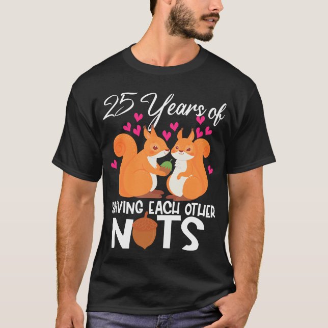25th Wedding Anniversary Funny Gift Twenty Five Ye T-Shirt (Front)