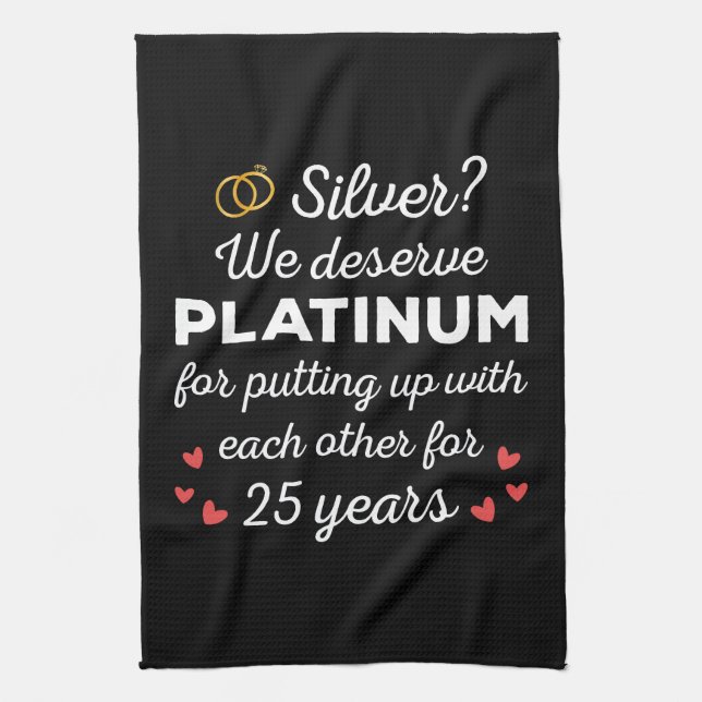 25th Wedding Anniversary I - Silver Funny Couple Kitchen Towel (Vertical)