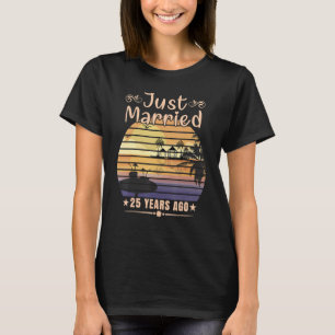 25th Wedding Anniversary  Just Married 25 Years Ag T-Shirt