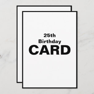 25thTwenty-Fifth 25 Twenty-Five 2-5 Birthday Card