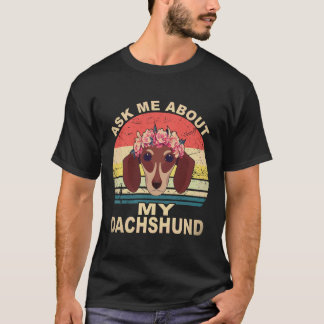 26 Ask Me About My Dachshund Vintage T-Shirt
