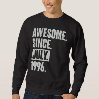 26 Year Old 26th Birthday Awesome Since July 199 Sweatshirt