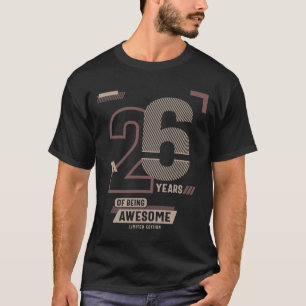 26 Years Of Being Awesome 26th Birthday Gift Ideas T-Shirt