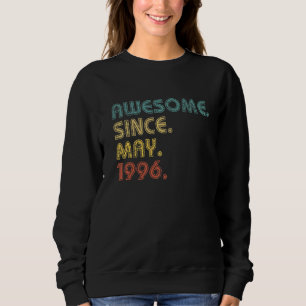 26 Years Old Awesome Since May 1996 26th Birthday Sweatshirt