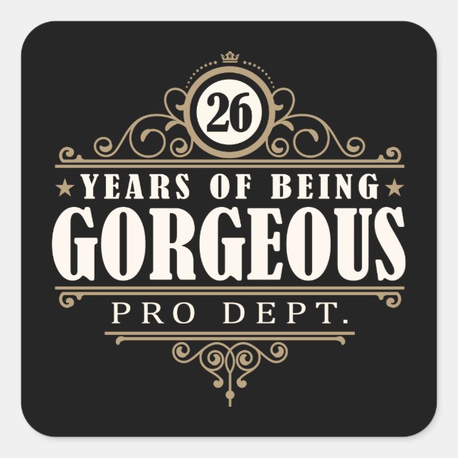 26th Birthday (26 Years Of Being Gorgeous) Square Sticker (Front)
