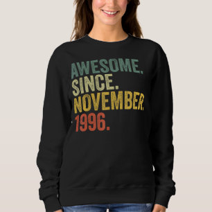 26th Birthday Awesome Since November 1996 26 Year Sweatshirt