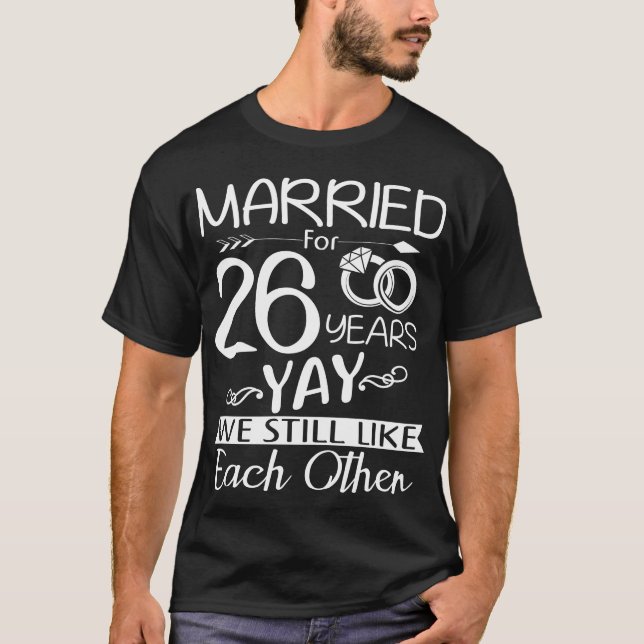 26th Wedding Anniversary. Married For 26 Years T-Shirt (Front)