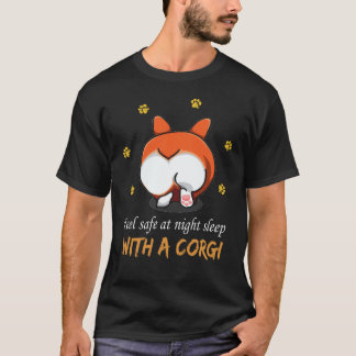 27 Feel Safe At Night Sleep With A Corgi T-Shirt