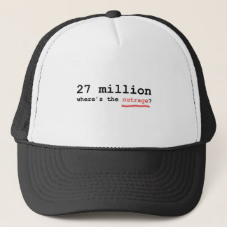 27 million - where's the outrage? trucker hat
