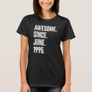 27 Year Old 27th Birthday Awesome Since June 199 T-Shirt