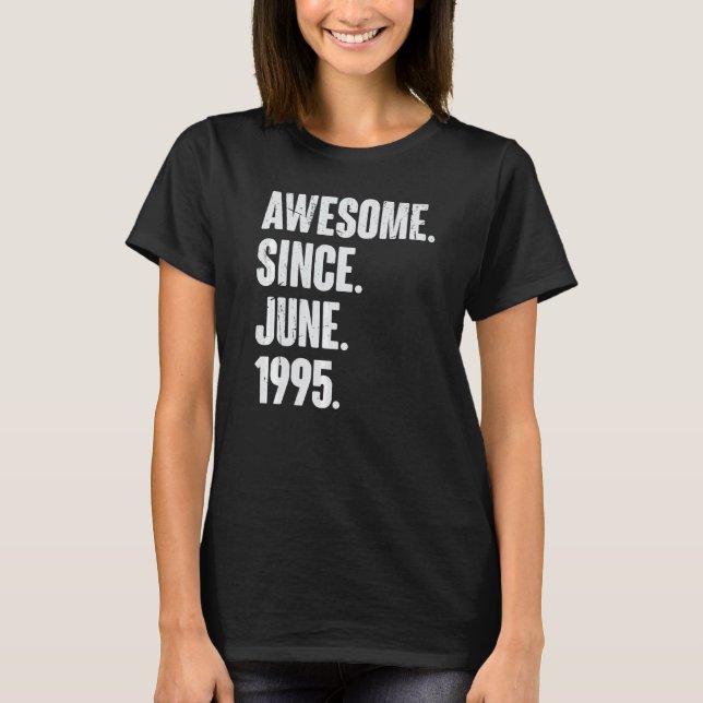 27 Year Old  27th Birthday  Awesome Since June 199 T-Shirt (Front)