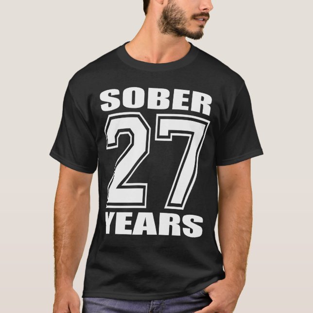 27 YEARS  Sober White on Dark T-Shirt (Front)