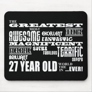 27th Birthday Party Greatest Twenty Seven Year Old Mouse Pad