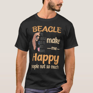 28 Beagle Make Me Happy People Not So Much Beagle T-Shirt