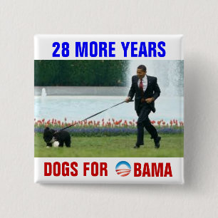 28 more years Dogs for Obama 2 Inch Square Button