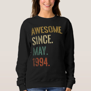 28th Birthday 28 Year Old Awesome Since May 1994 Sweatshirt