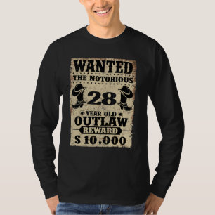 28th Birthday Wanted 28 Year Old Outlaw Bday T-Shirt