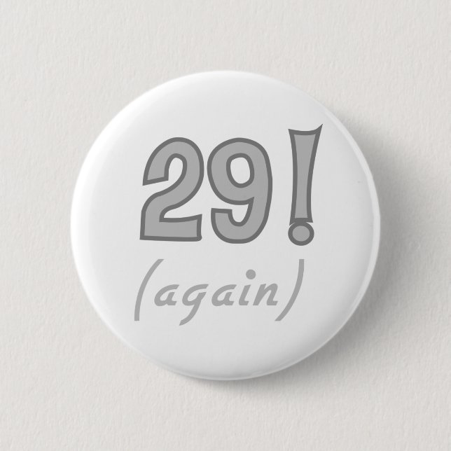 29 Again 2 Inch Round Button (Front)