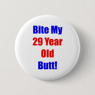 29 Bite My Butt 2 Inch Round Button