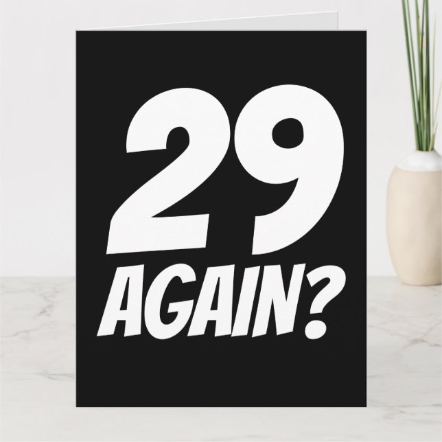 29 DE NOUVEAU ? CARTES D'ANNIVERSAIRE FUNNY (Devant)
