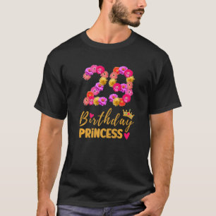 29 Year Old Birthday Princess Flower Its My 29th B T-Shirt