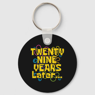 29 Years Old 29th Birthday Funny Quote Birthday Keychain