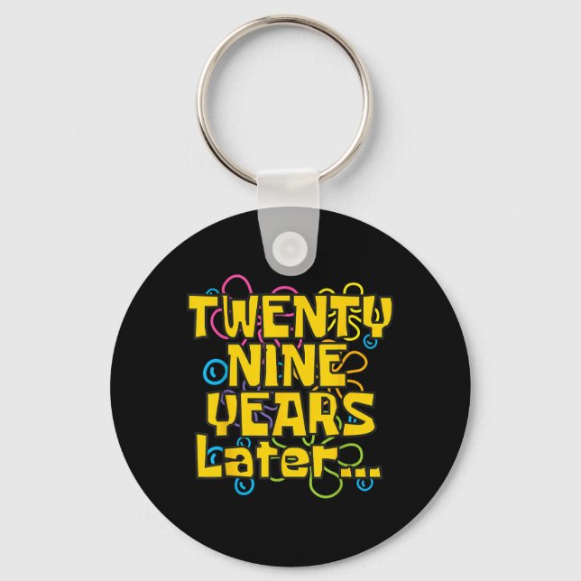 29 Years Old 29th Birthday Funny Quote Birthday Keychain (Front)