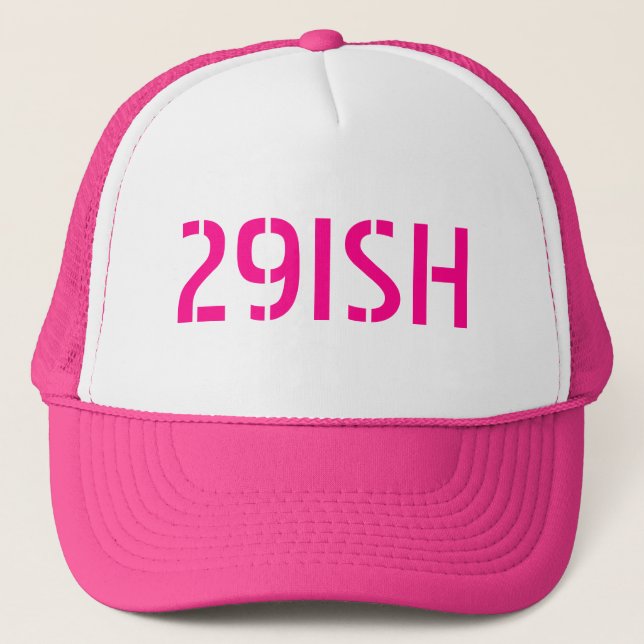 29ISH (30th) Birthday Trucker Hat (Front)