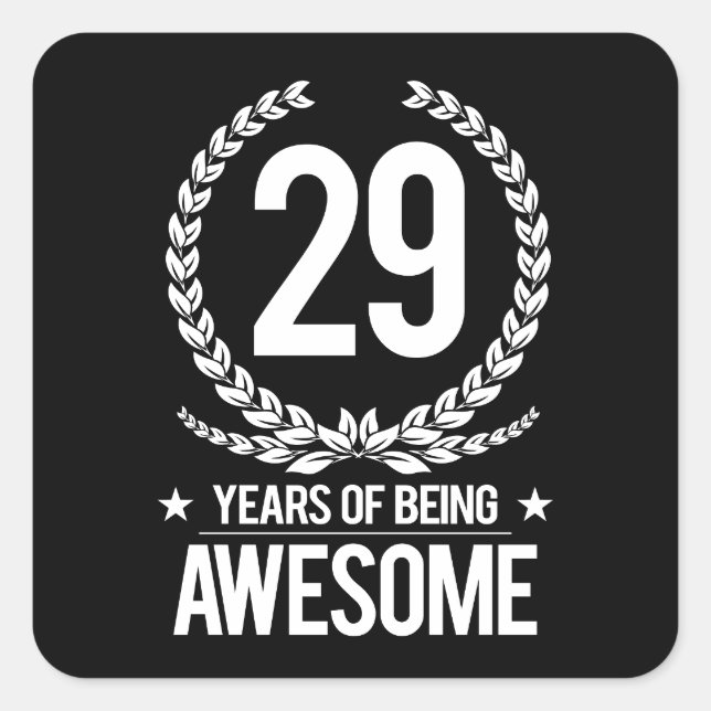 29th Birthday (29 Years Of Being Awesome) Square Sticker (Front)