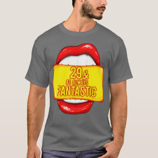 29th Birthday Women 29 As Always Fantastic Red Lip T-Shirt
