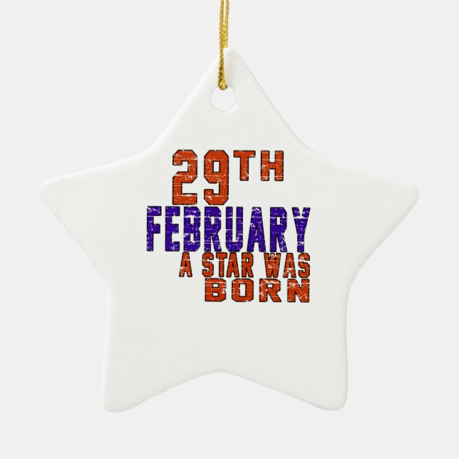 29th February a star was born Ceramic Ornament (Front)