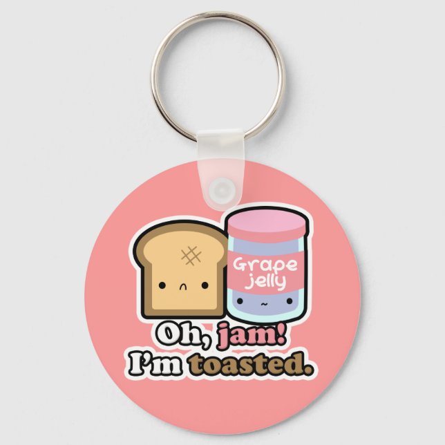 2 1/4" Oh, jam! I'm toasted. (Pink) Key Chain (Front)