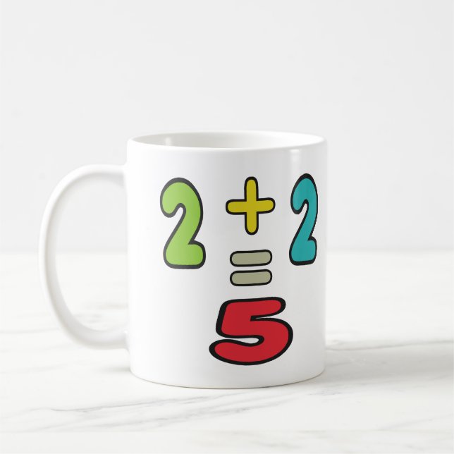 2+2=5 COFFEE MUG (Left)