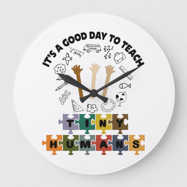 2/4, It's A Good Day To Teach Tiny Humans, Teacher Large Clock (Front)
