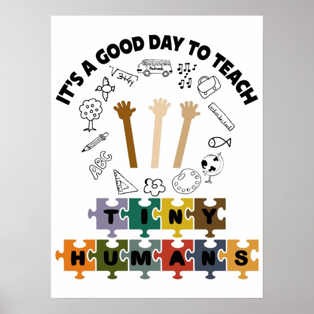 2/4, It's A Good Day To Teach Tiny Humans, Teacher Poster (Front)