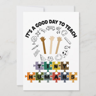 2/4, It's A Good Day To Teach Tiny Humans, Teacher Thank You Card