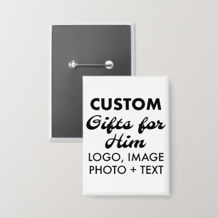 2.5" x 3.5" Button Pin Badge Custom Gifts for Him