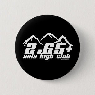 2.65+ Mile High Club 2 Inch Round Button