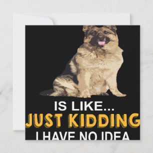 2 A Day Without My German Shepherd Is Like Just Ki Invitation